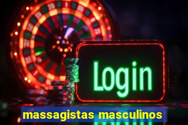 massagistas masculinos